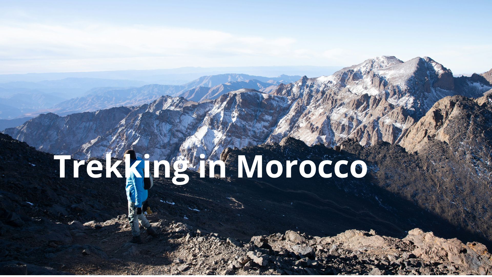 Discover the Magic of Trekking in Morocco: A Complete Guide