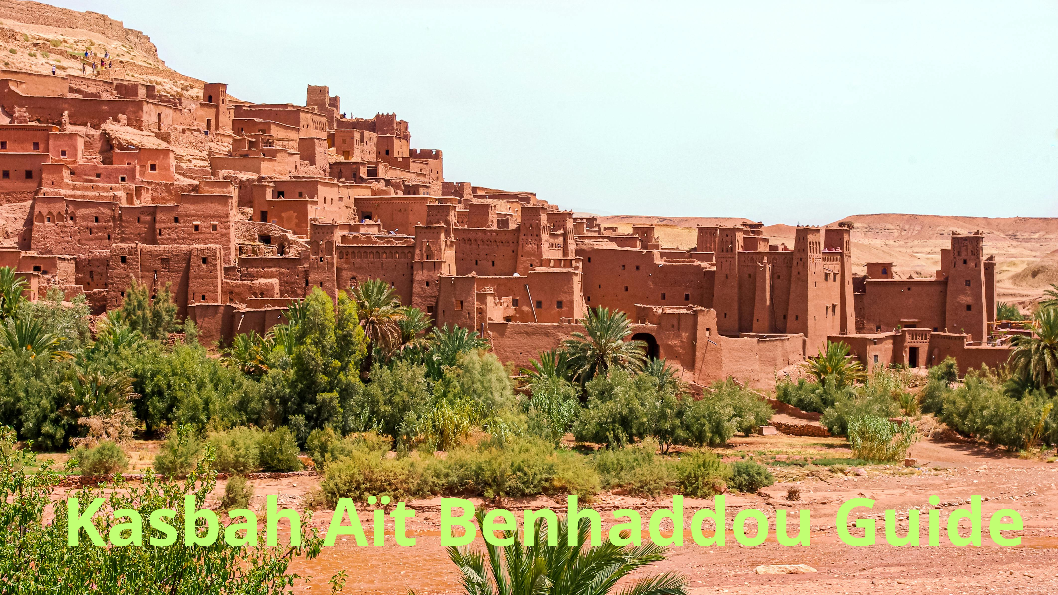 Kasbah Aït Benhaddou: All You Need to Knew