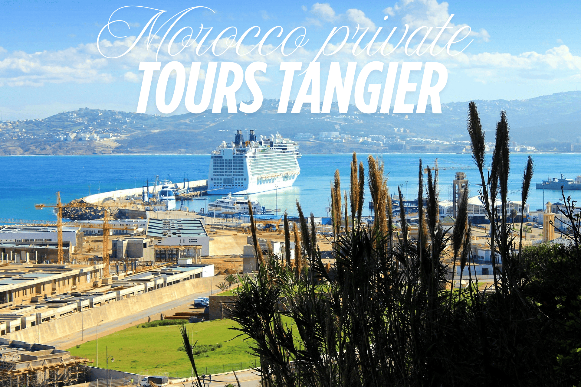 Best Morocco Private Trips & Tours From Tangier