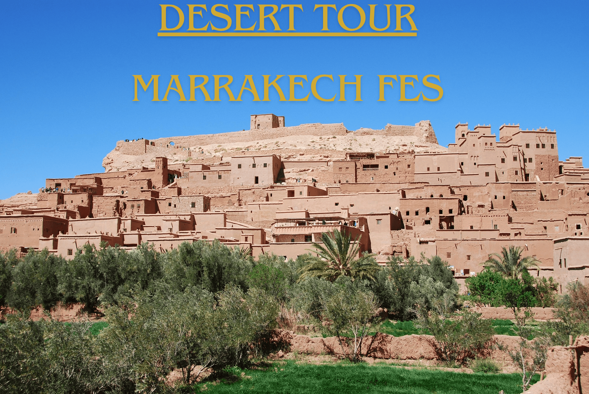 4 Day Desert Tour From Marrakech To Fes