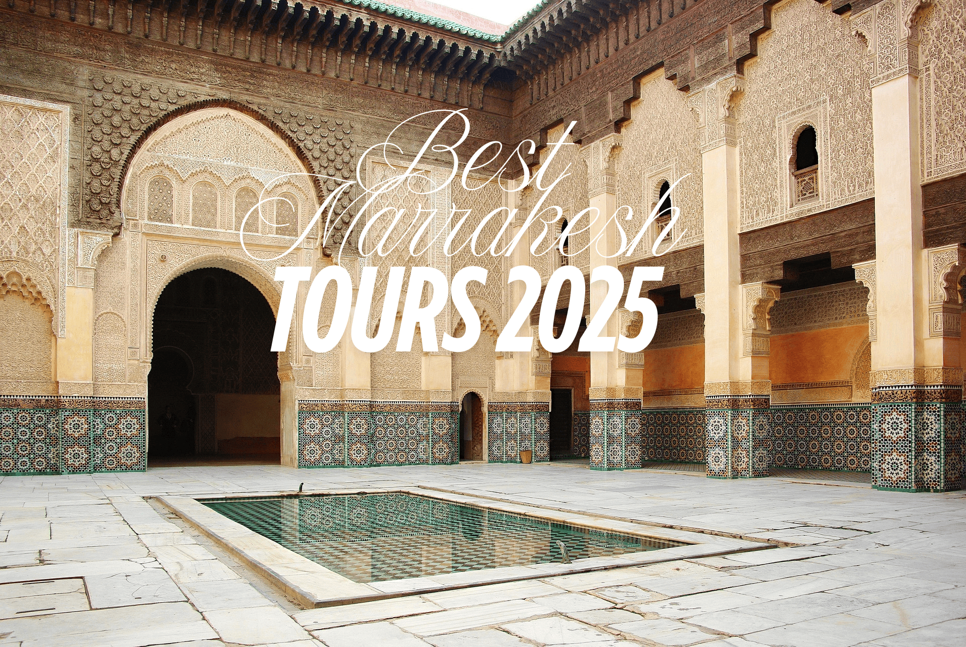 The BEST Marrakesh Tours and Excursions in 2025