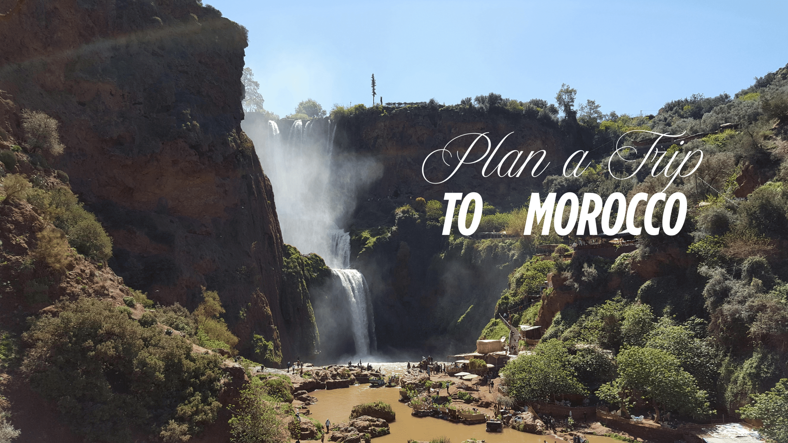 How To Plan a Trip To Morocco