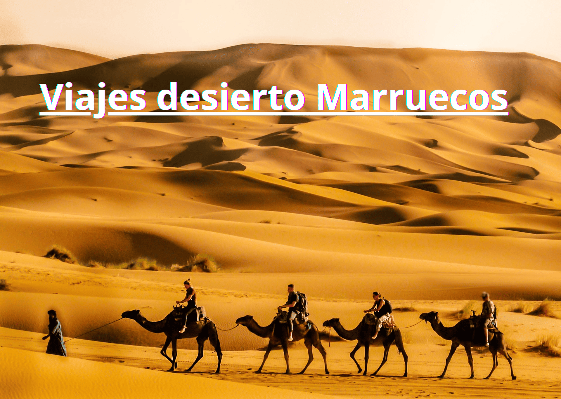 Viajes Desierto Marruecos Más Recomendables para  2025