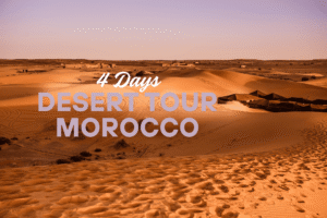 4 Days Desert Tour Morocco