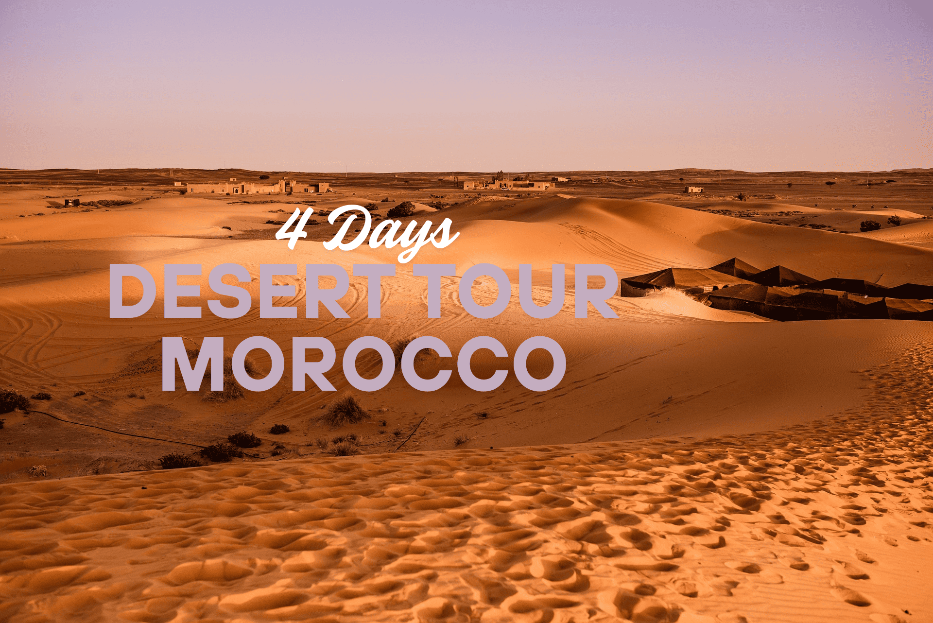 Best 4 Days Desert Tour From Marrakech to Merzouga