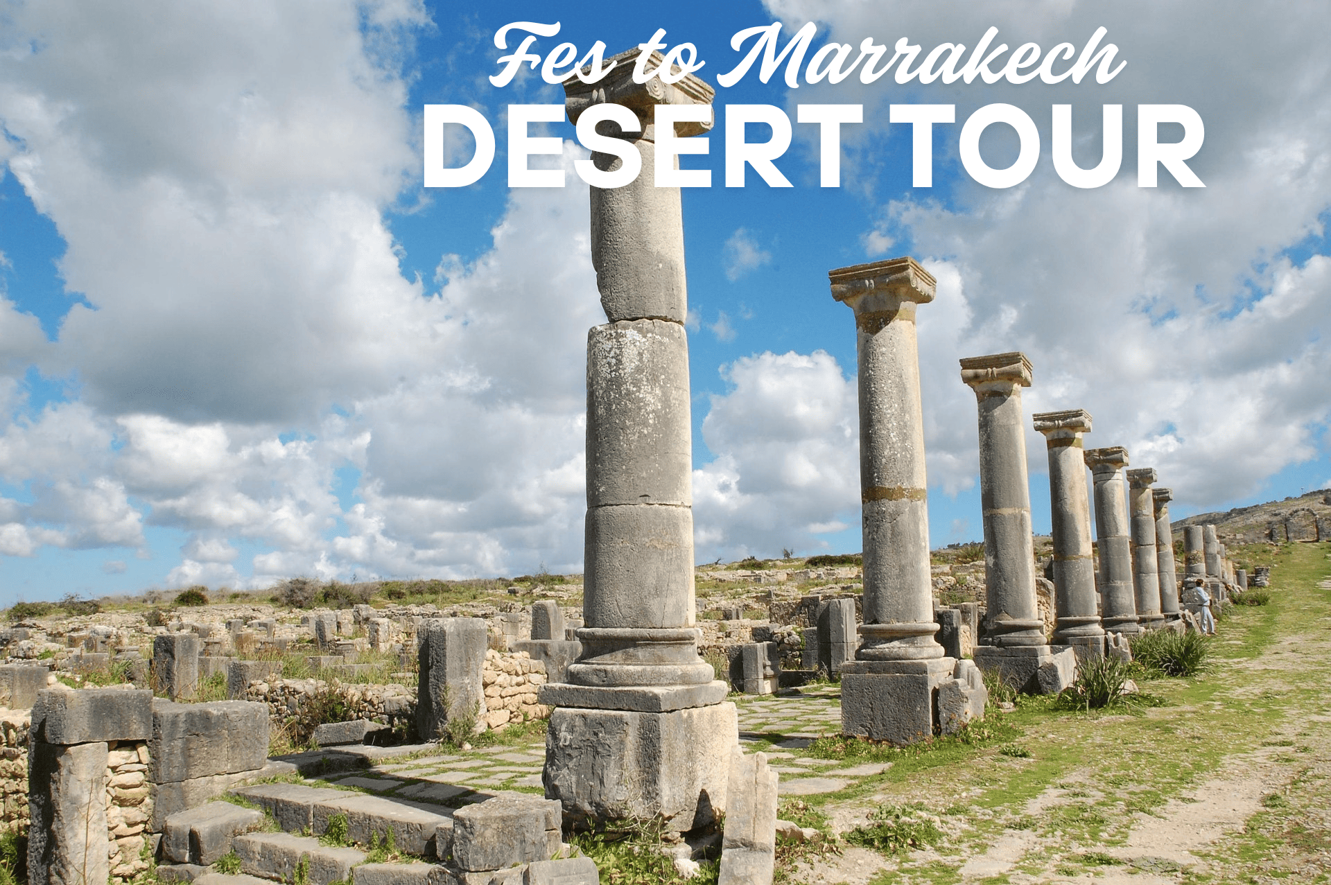 Fes To Marrakech Desert Tour 2 Days