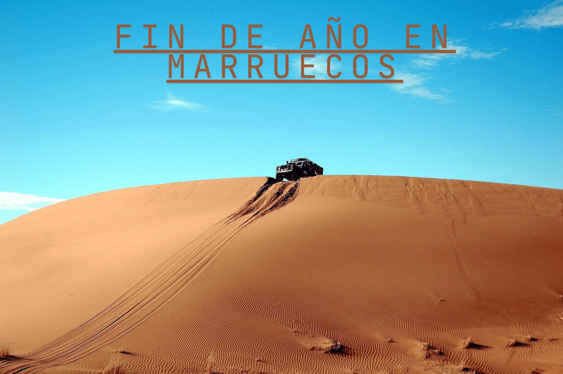 Fin de Año en Marruecos 2025/2026: Navidad en el Desierto Marroquí