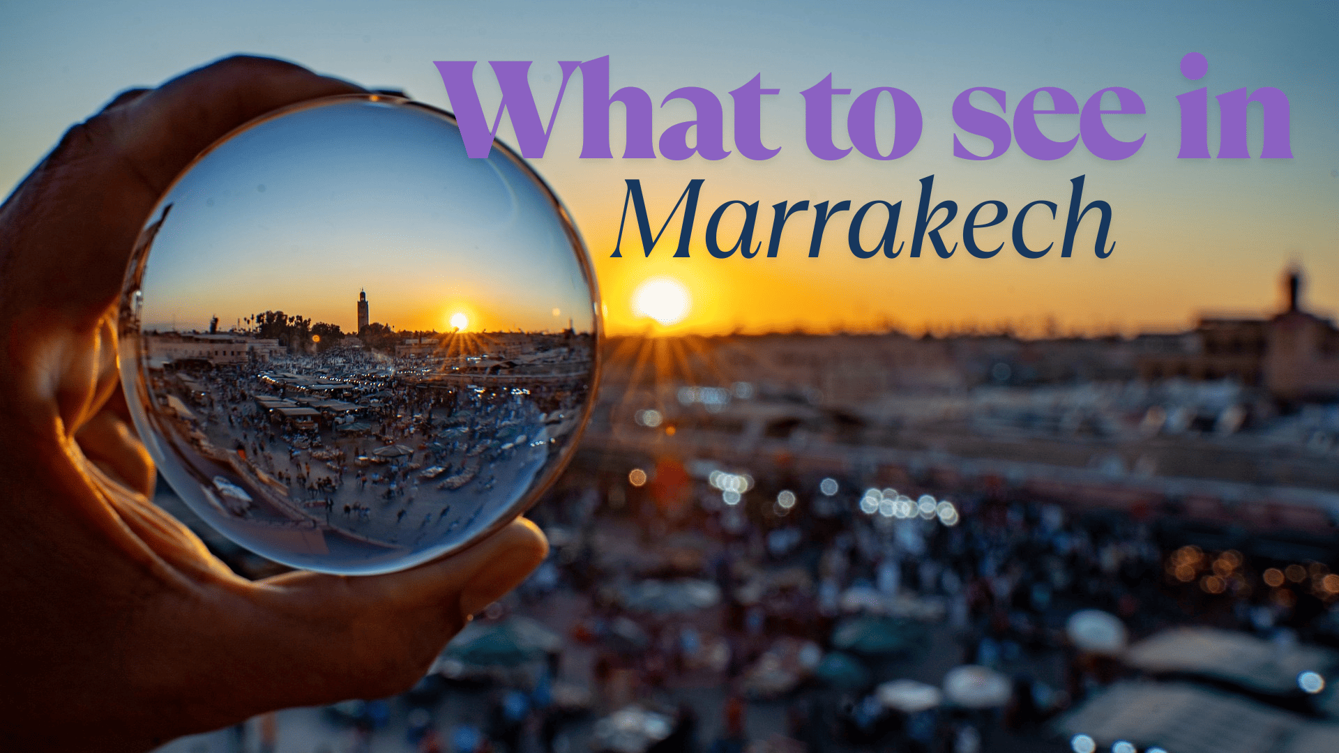 What to see in Marrakech in 2 days: essential itinerary and tips for travelers
