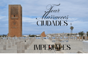 Tour Marruecos Ciudades Imperiales