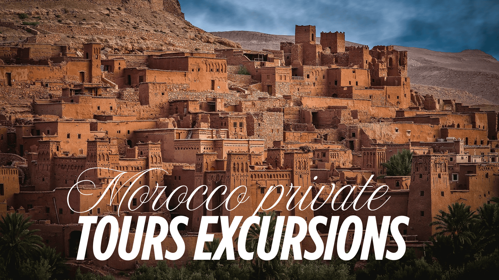 Best Morocco Private tours & excursions with good prices