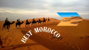 Best Morocco tours