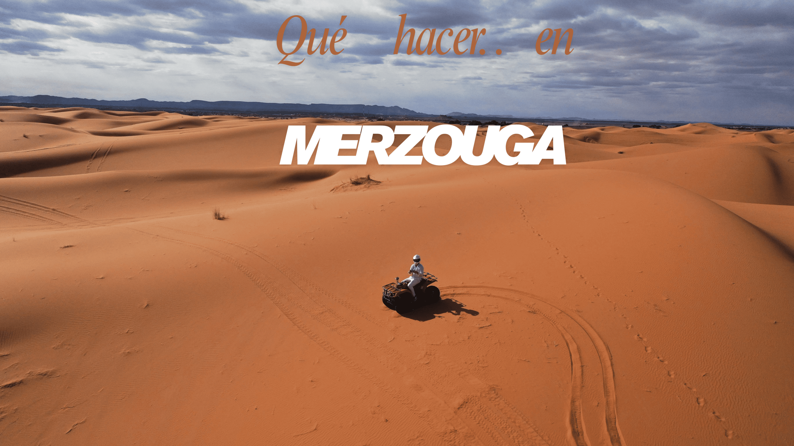 Ruta por el Desierto del Sahara: Qué Hacer en Merzouga