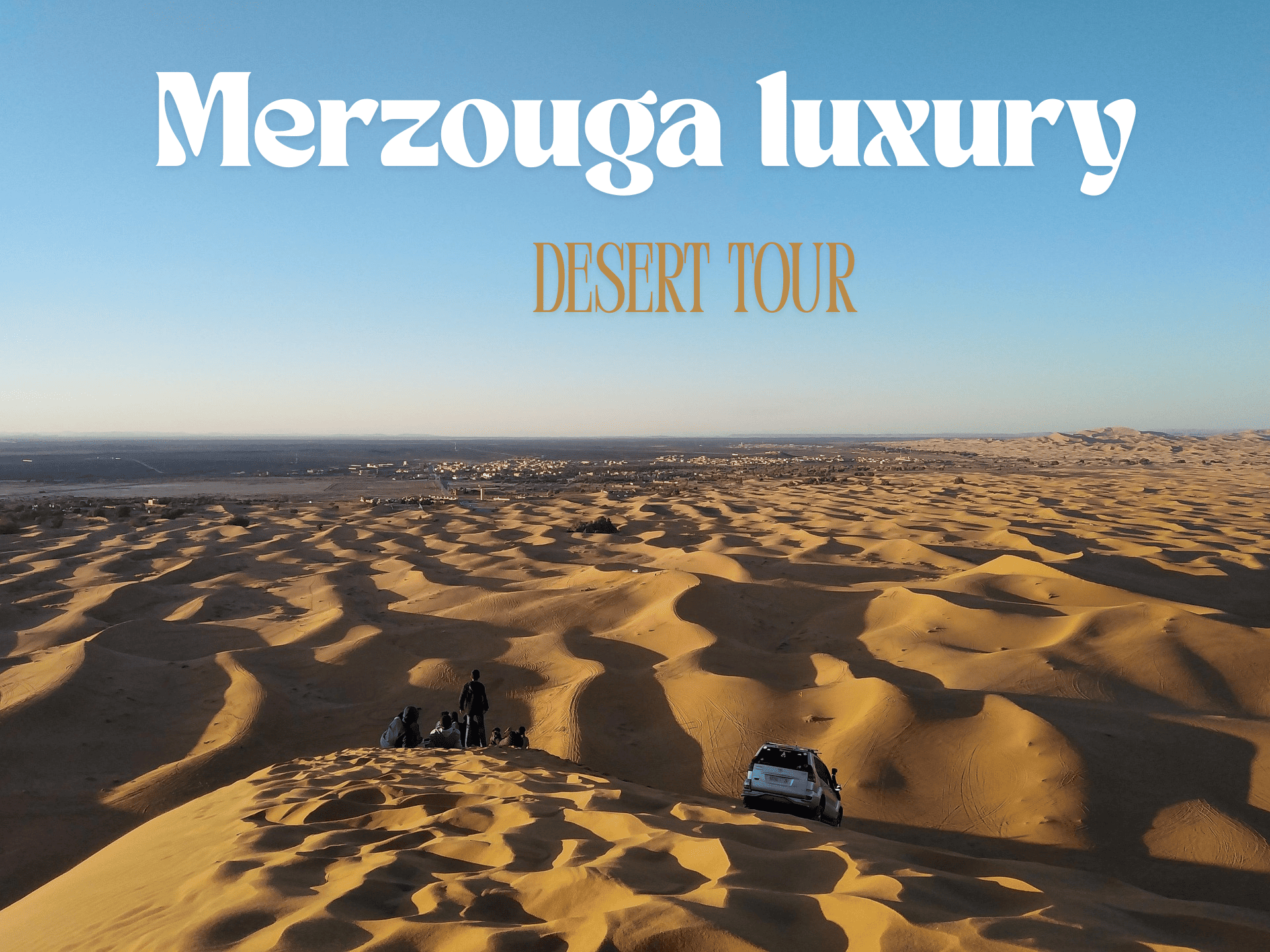 Merzouga Luxury Desert Camp Tour Itinerary 3 Days