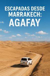 Escapadas desde Marrakech